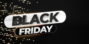 Black Friday Confira 10 Dicas Para Aproveitar A Data Para Alavancar As Vendas